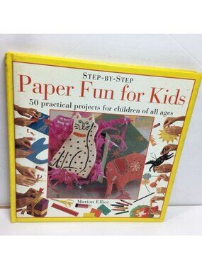 Step-By-Step Paper Fun For Kids Book Marion Elliot Projects Crafts Gifts Masks